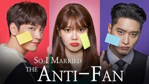 Tôi và anti-fan kết hôn (So, I Married My Anti-Fan)