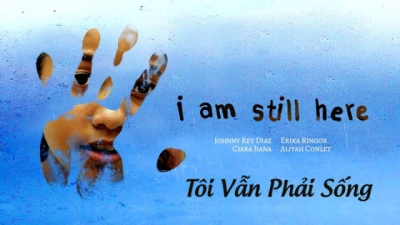 Tôi Vẫn Phải Sống (I Am Still Here)