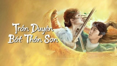 Trần Duyên Bất Thần Sơn (Legend of BuShenshan)