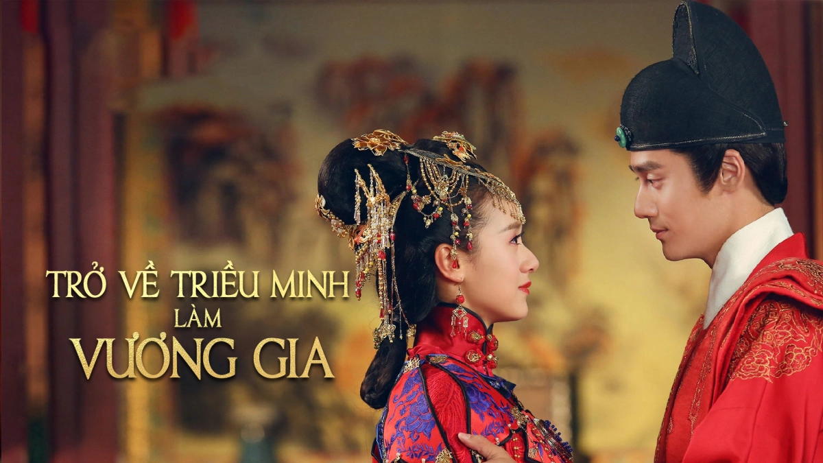 Trở Về Triều Minh Làm Vương Gia (Trở Về Triều Minh Làm Vương Gia)