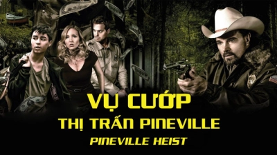 Vụ Cướp Thị Trấn Pineville (Pineville Heist)