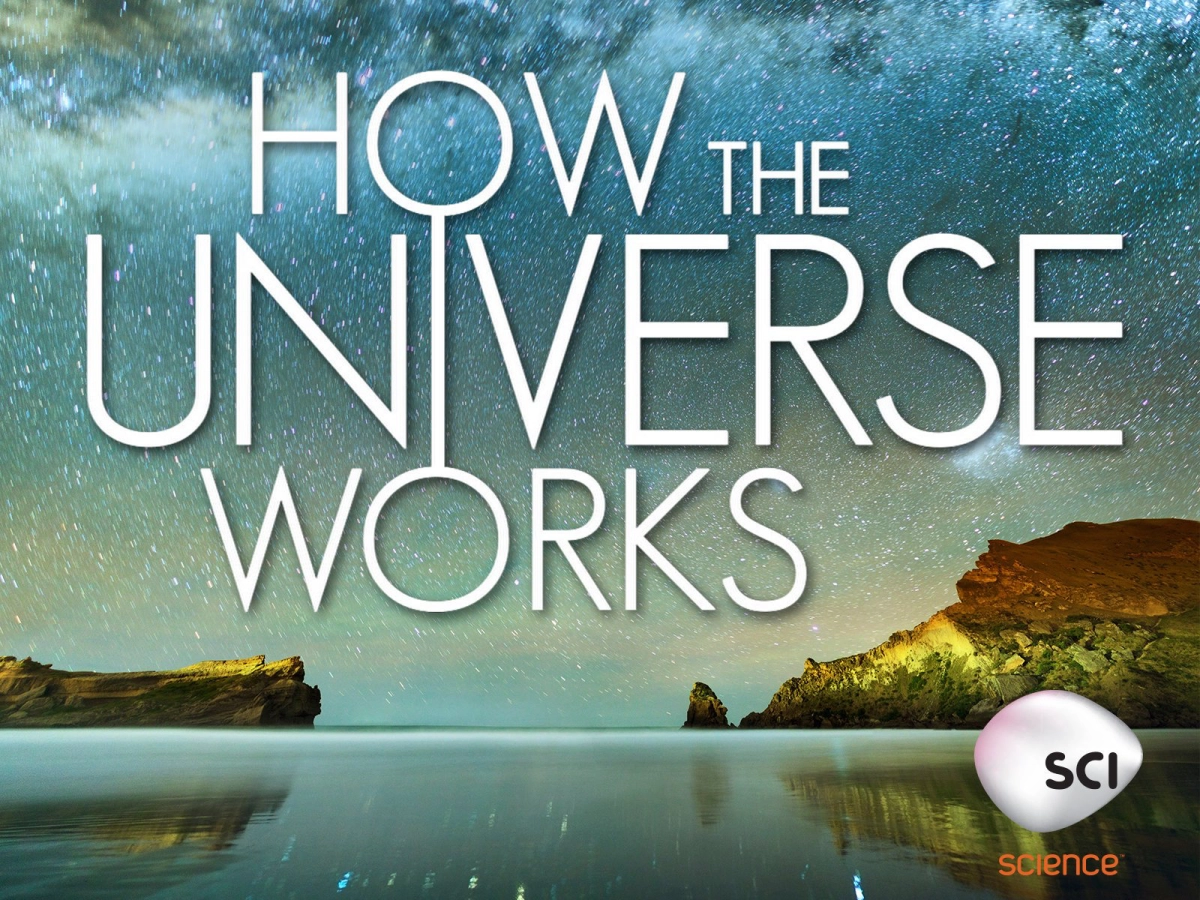Vũ trụ hoạt động như thế nào (Phần 1) (How the Universe Works (Season 1))