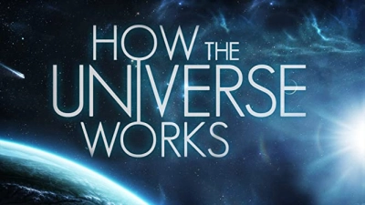 Vũ trụ hoạt động như thế nào (Phần 7) (How the Universe Works (Season 7))