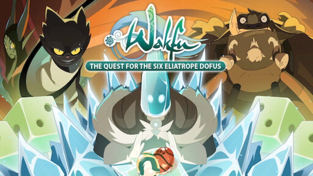 Wakfu: Tìm kiếm Sáu quả trứng Eliatrope Dofus (Wakfu: The Quest for the Six Eliatrope Dofus)