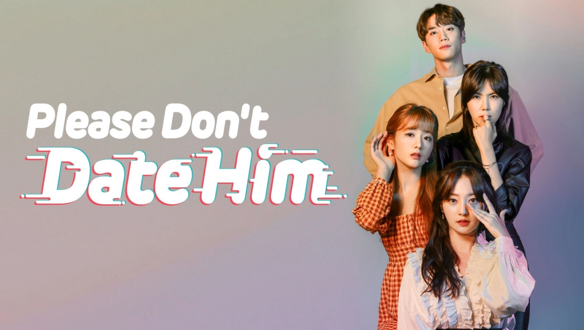 Xin Đừng Gặp Anh Ấy (Please Don't Date Him)